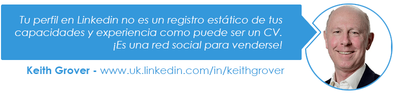 Tu perfil en Linkedin no es un registro estático de tus capacidades y experiencia como puede ser un CV. ¡Es una red social para venderse!